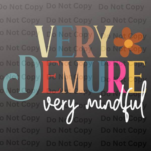 Very Demure Very Mindful Colorful DTF Print For T-Shirts