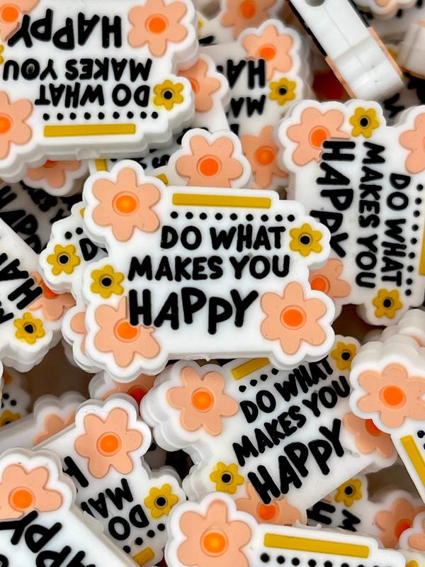 Do What Makes You Happy Silicone Focal Beads | Cute Beads | Colorful Bead | Inspiring Bead